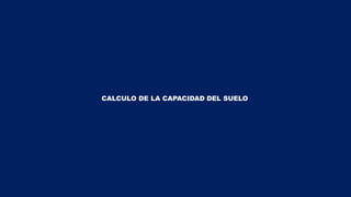 CALCULO DE LA CAPACIDAD DEL SUELO
 