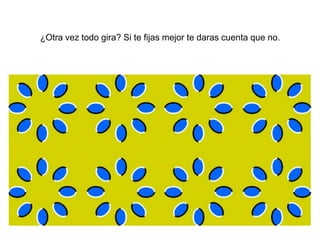 ¿Otra vez todo gira? Si te fijas mejor te daras cuenta que no.
 