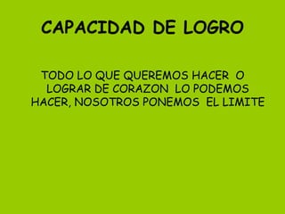 CAPACIDAD DE LOGRO ,[object Object]