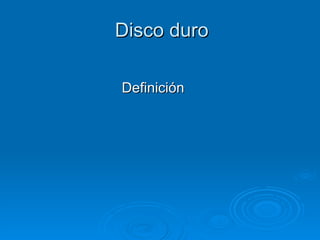 Disco duro ,[object Object]