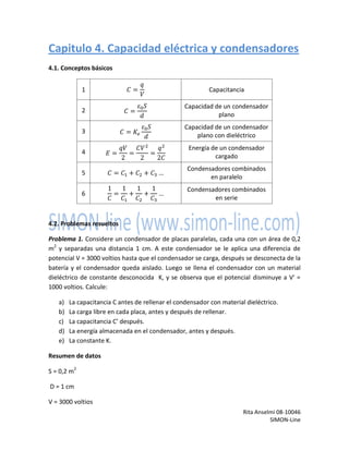 Rita Anselmi 08-10046
SIMON-Line
Capitulo 4. Capacidad eléctrica y condensadores
4.1. Conceptos básicos
1 Capacitancia
2
C...