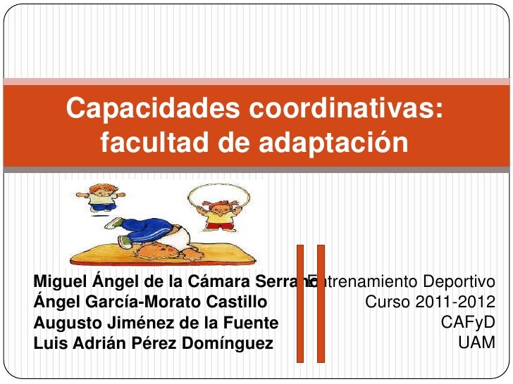 Capacidades coordinativas Facultad de adaptación