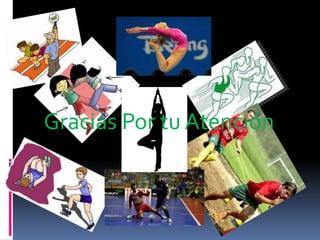 Gracias Por tu Atención
 