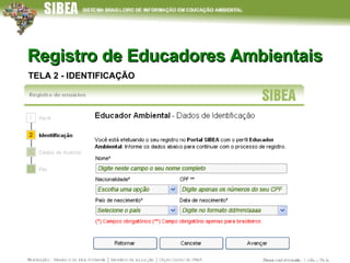 Registro de Educadores Ambientais TELA 2 - IDENTIFICAÇÃO 