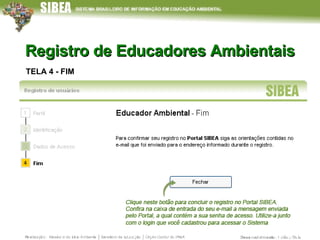 Registro de Educadores Ambientais TELA 4 - FIM   