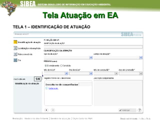 Tela Atuação em EA TELA 1 – IDENTIFICAÇÃO DE ATUAÇÃO 