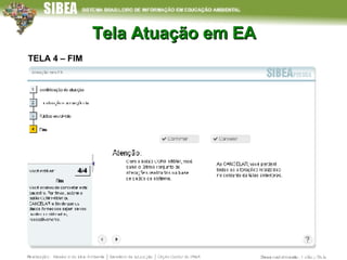 Tela Atuação em EA TELA 4 – FIM 