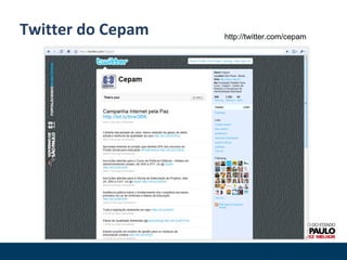 Twitter do Cepam http://twitter.com/cepam 