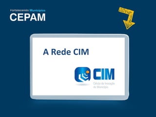 A Rede CIM 