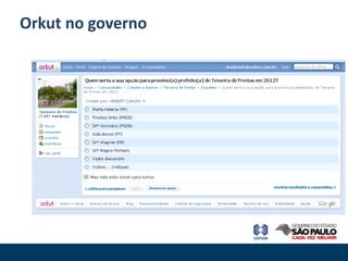 Orkut no governo
 