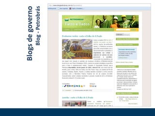 Blogs de governo
    Blog - Petrobrás
 