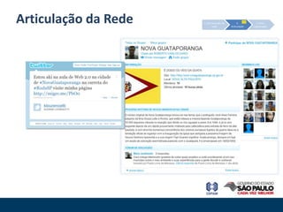 Articulação da Rede   1. Estruturação da
                              rede
                                                2.
                                           Articulação
                                                           3. Auto-
                                                         organização
 