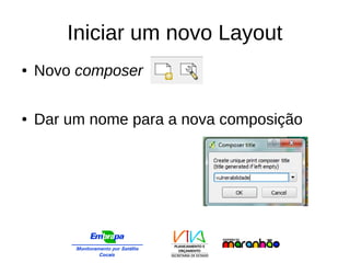 Iniciar um novo Layout
● Novo composer
● Dar um nome para a nova composição
 