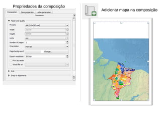 Propriedades da composição
Adicionar mapa na composição
 