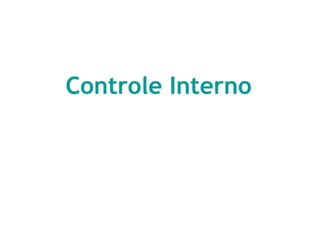 Controle Interno
 