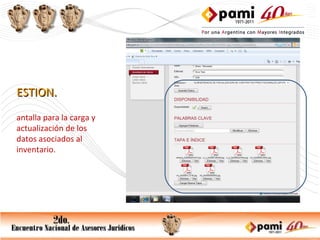 GESTION. Pantalla para la carga y actualización de los datos asociados al inventario. 