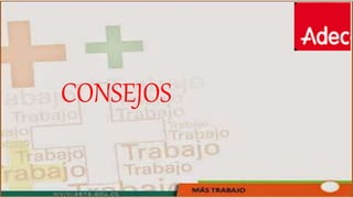 CONSEJOS
 