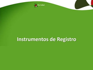 Instrumentos de Registro
 