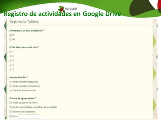 Registro de actividades en Google Drive
 