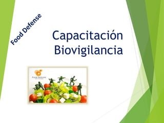 Capacitación
Biovigilancia
 