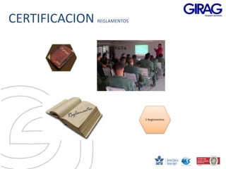 CERTIFICACION   REGLAMENTOS
 