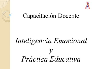 Capacitación Docente Inteligencia Emocional y Práctica Educativa 