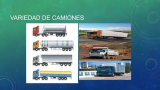 VARIEDAD DE CAMIONES
 