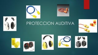 PROTECCION AUDITIVA
 