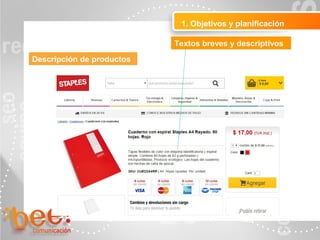 1. Objetivos y planificación
Textos breves y descriptivos
Descripción de productos
 
