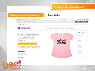 1. Objetivos y planificación
Descripciones de producto Amo Muito
 