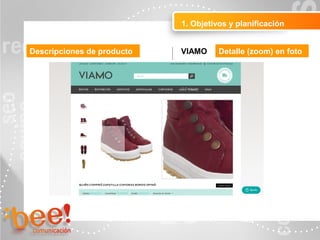 1. Objetivos y planificación
Detalle (zoom) en fotoVIAMODescripciones de producto
 