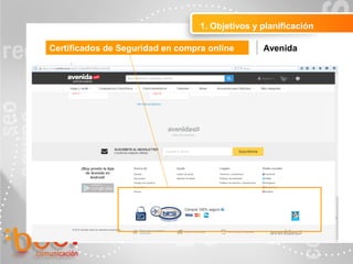1. Objetivos y planificación
Certificados de Seguridad en compra online Avenida
 