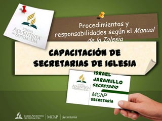 Capacitación de
Secretarias de Iglesia

Secretaría

 