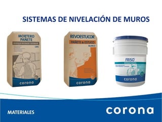 SISTEMAS DE NIVELACIÓN DE MUROS 
