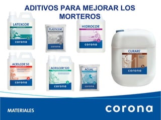 ADITIVOS PARA MEJORAR LOS MORTEROS 