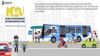 Plan Estratégico de Seguridad Vial en Colombia: Primeros Auxilios y ...