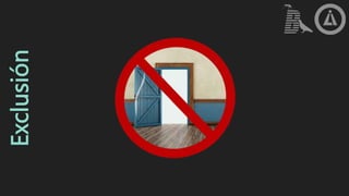 Exclusión
 
