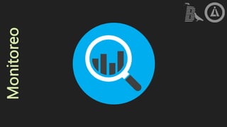 Monitoreo
 