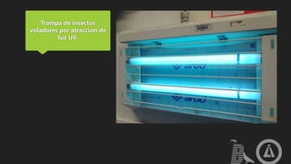 Trampa de insectos
voladores por atracción de
luz UV.
 
