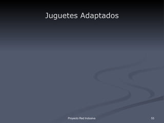 Juguetes Adaptados 