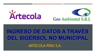 ARTECOLA PERU S.A.
 