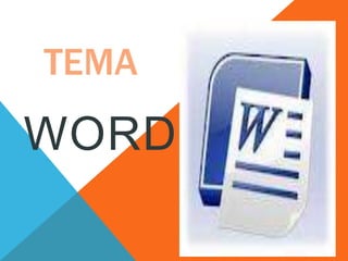 TEMA
WORD
 