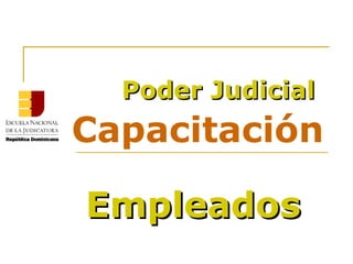 Capacitación Poder Judicial Empleados 