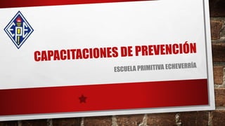 Capacitaciones de prevención EPE 2016
