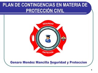 PLAN DE CONTINGENCIAS EN MATERIA DE
PROTECCIÓN CIVIL

1

 
