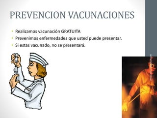 PREVENCION VACUNACIONES
• Realizamos vacunación GRATUITA
• Prevenimos enfermedades que usted puede presentar.
• Si estas vacunado, no se presentará.
ainso.bolivia@gmail.com
 