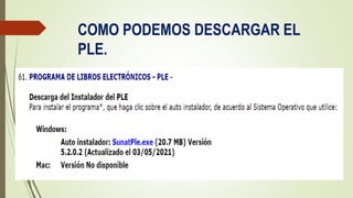 COMO PODEMOS DESCARGAR EL
PLE.
 