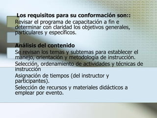 CONFERENCIA -Su finalidades proporcionar información, datos,. temas, etc.-El ponente debe ser un experto que explique, ilustre, etc.-Su duración es relativa, depende de la prolongación de las sesiones.-Se lleva a cabo principalmente para capacitar a personal de nivel directivo y cuando se dispone de poco tiempo para el desarrollo de un tópico o grupo de ellos.