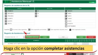 Haga clic en la opción completar asistencias
 
