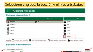 Seleccione el grado, la sección y el mes a trabajar.
 